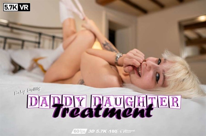 Baby Dolliiy – Daddy Daughter Treatment – 6K H.265 (Oculus)